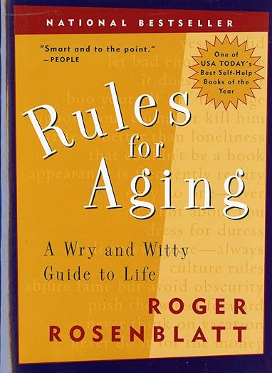 Rules for Aging: A Wry and Witty Guide to Life