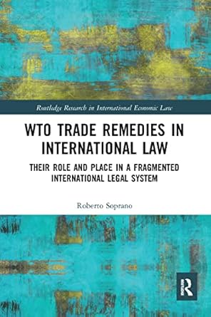 Wto Trade Remedies in International Law: Their Role and Place in a Fragmented International Legal System