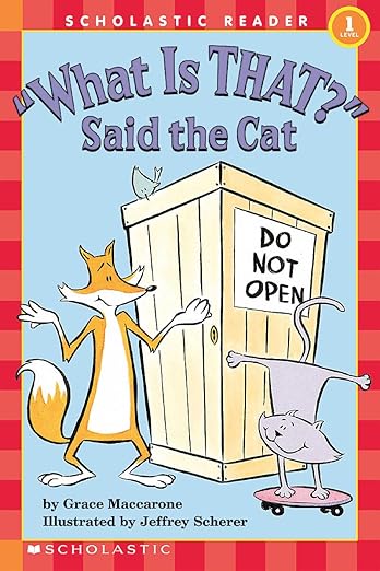 What Is That? Said the Cat (Scholastic Reader, Level 1)