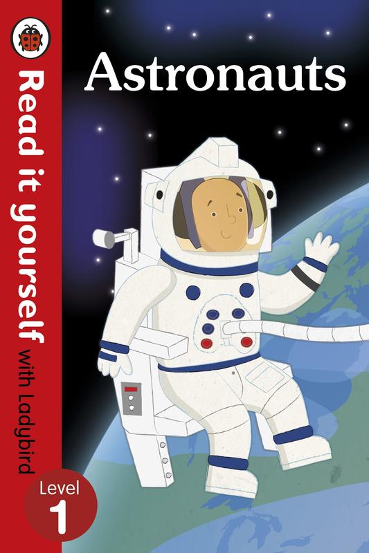 Astronauts : Read it yourself with Ladybird : Level 1 (non-fiction)