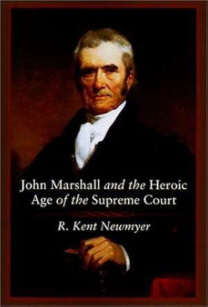 John Marshall and the Heroic Age of the Supreme Court (Southern Biography S.)