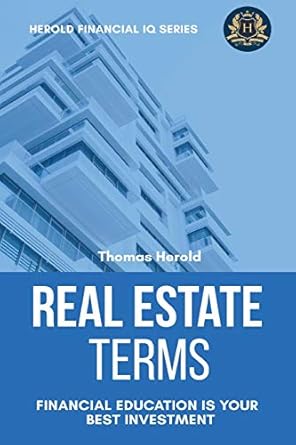 Real Estate Terms - Financial Education Is Your Best Investment: 3 (Financial IQ)