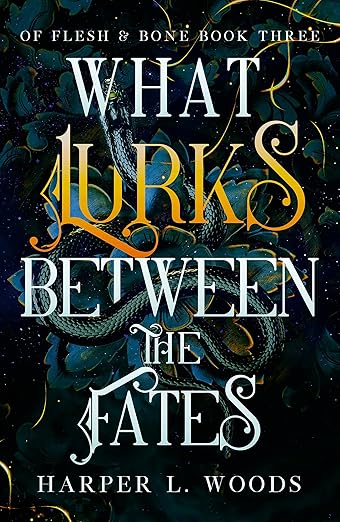 What Lurks Between the Fates