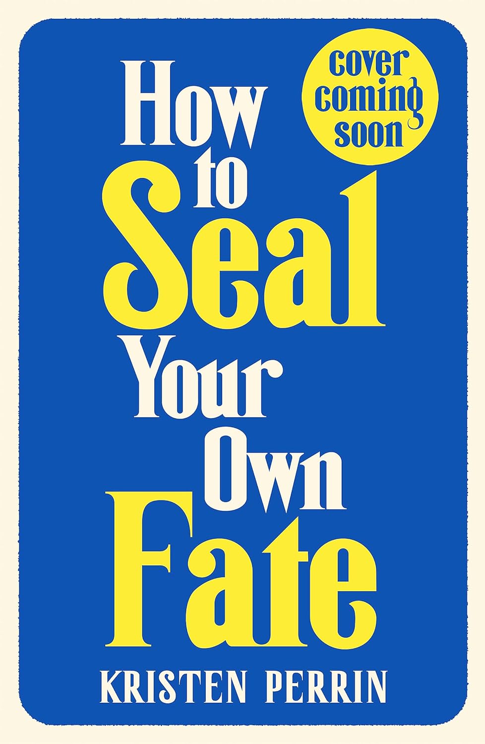 How To Seal Your Own Fate (The Castle Knoll Files)