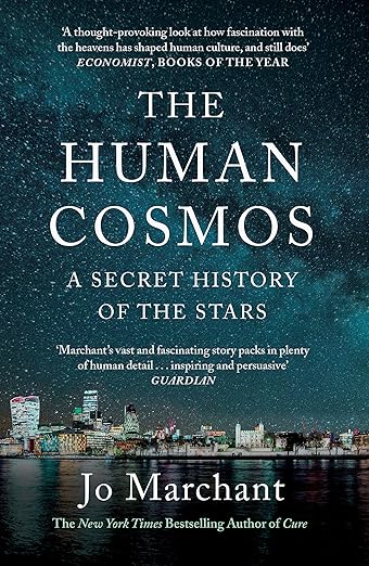 The Human Cosmos: A Secret History of the Stars