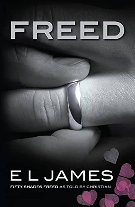 Freed : The #1 Sunday Times bestseller (Fifty Shades 6)