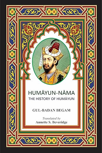 Humayun - Nama : The History of Humayun