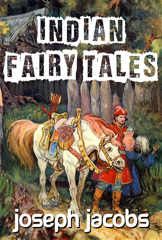 Indian Fairy Tales (Illustrated Edition)