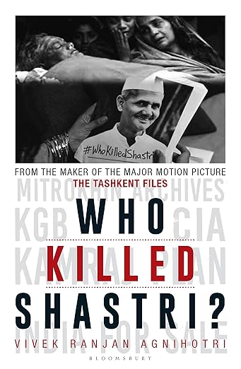 Who Killed Shastri?: The Tashkent Files