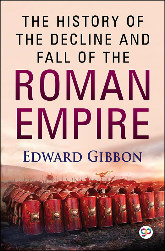 The History of the Decline and Fall of the Roman Empire