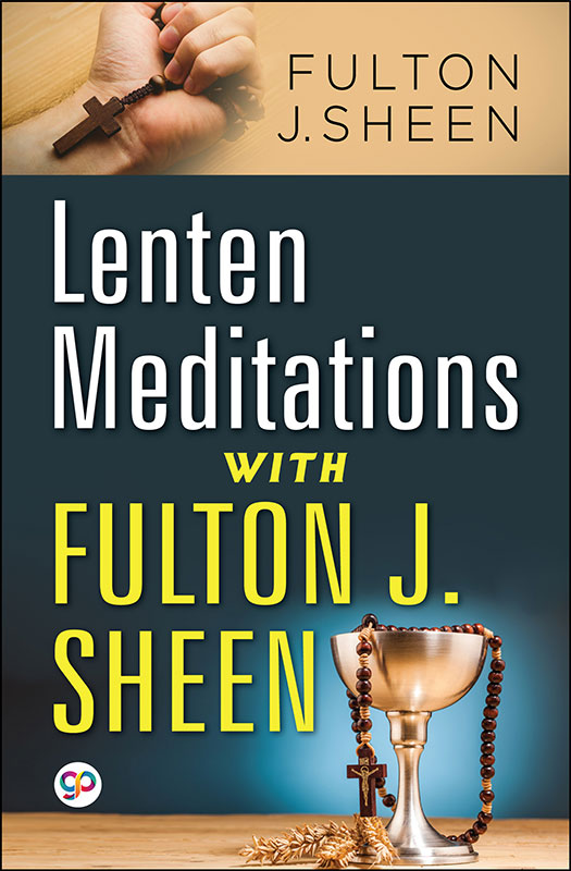 Lenten Meditations with Fulton J. Sheen