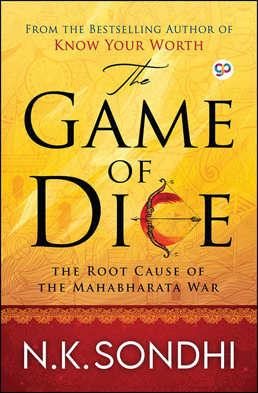 The Game of Dice : The Root Cause of the Mahabharata War