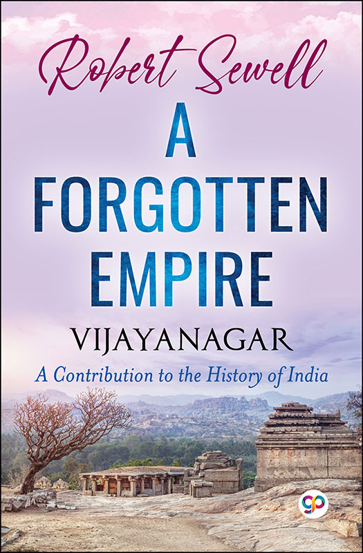 A Forgotten Empire: Vijayanagar