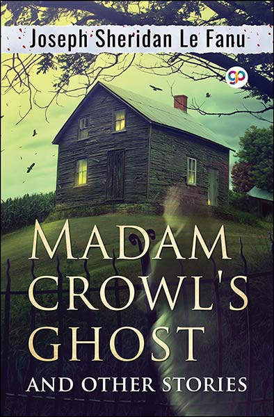 Madam Crowl's Ghost & Other Stories