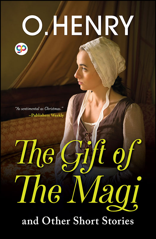 The Gift of the Magi and Other Short Stories