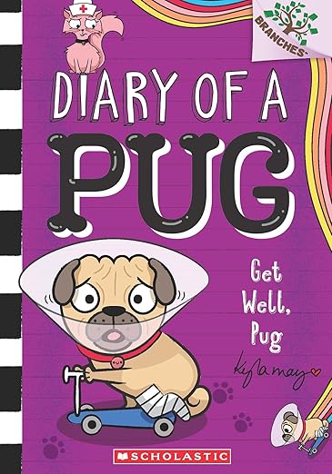 Diary Of A Pug #12: Get Well, Pug (A Branches Book)