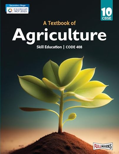 Full Marks A Textbook of Agriculture Class 10 | CBSE | Skill Education | Subject Code 408| for CBSE