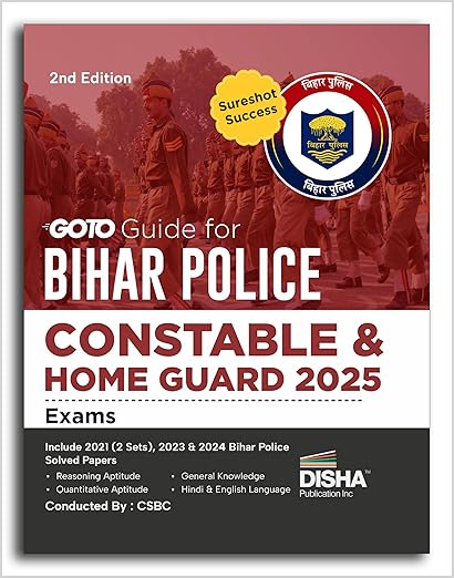 GoTo Guide for Bihar Police Constable Exam with 2021, 2023 & 2024 Previous Year Solved Papers English Edition 2nd Edition | CSBC Police Recruitment