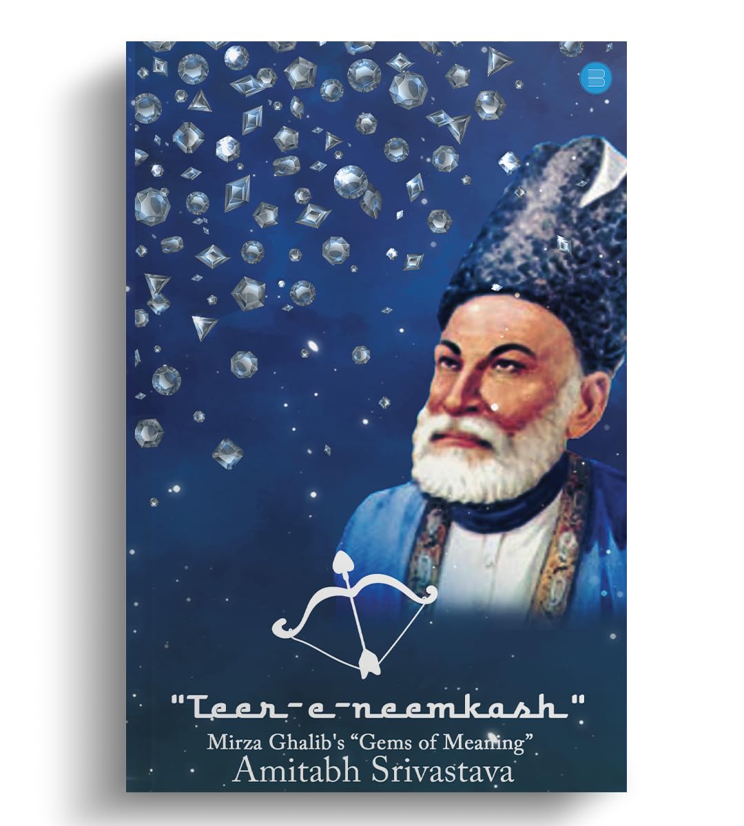 Teer-e-neemkash Mirza Ghalib's Gems of Meaning