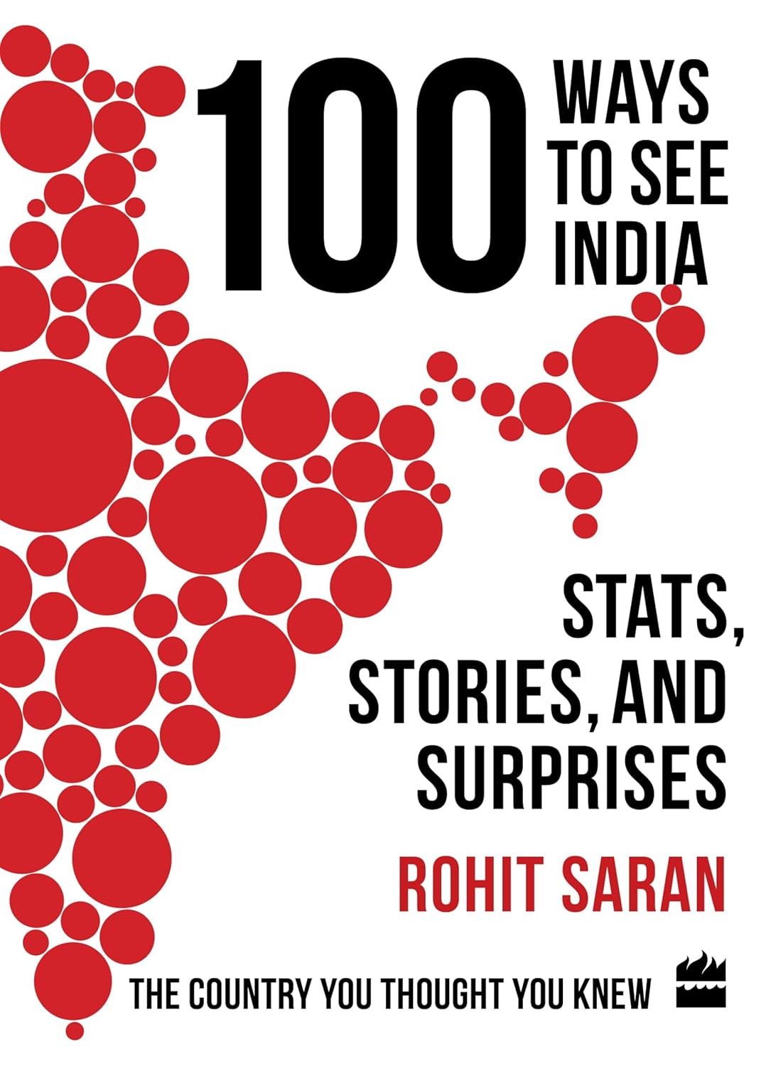 100 Ways to See India: Stats, Stories and Surprises