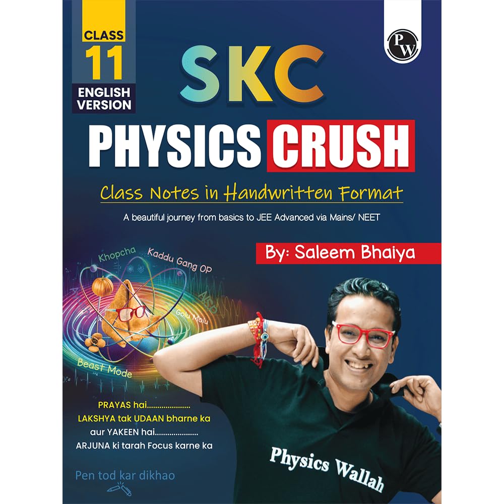PW SKC Physics Crush Class 11 (English Edition) Handwritten Format Notes By Saleem Sir For JEE and NEET Exams