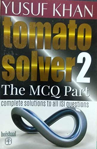 Tomato Solver 2 The Mcq Part Compete Solutions To All Isi Mathematics Mcq, 1/E