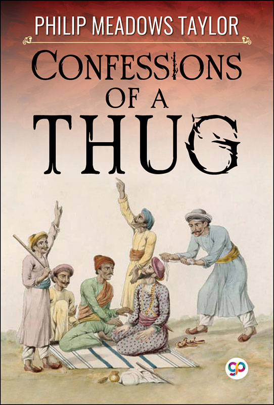 Confession of a Thug (Illustrated Edition)
