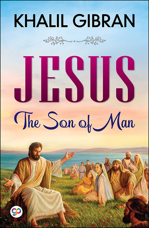 Jesus The Son of Man