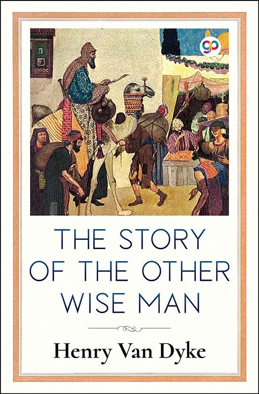 The Story of the Other Wise Man (Illustrated Edition)