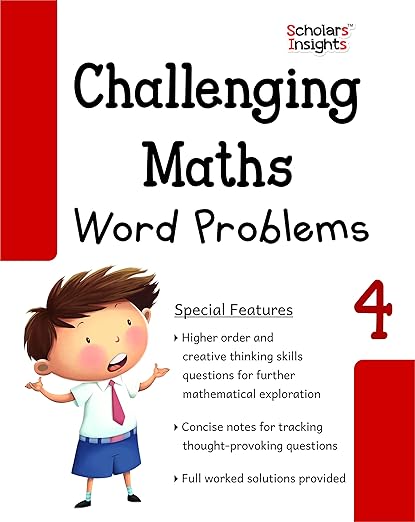 Scholars Insight Challenging Math Word Problem Book for Class 4| Problem Solving, Analytical and Creative Thinking Skills| | Ages 8-10 Years [Paperback] Scholars Insights